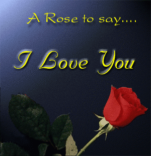 A rose to say I love (need) you - Liebesschriftzug .gif GIFs Animationen umsonst